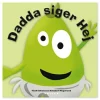 Babblarna sprogtræning Bog - Dadda siger Hej