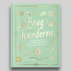 Brug hænderne - En håndbog om gammeldags...