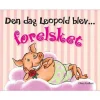 Den dag Leopold blev forelsket