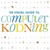 En visuel guide til computerkodning