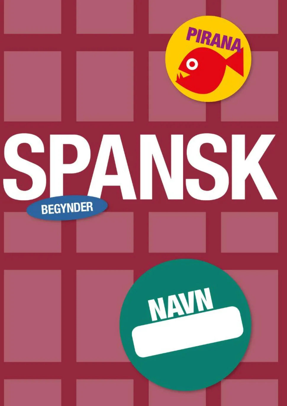Pirana træningshæfte - Begynder: Spansk 6.-9. kl.